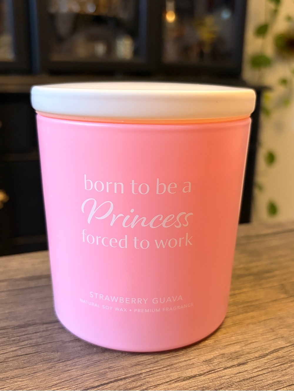 'Born to be a Princess Force to work” Strawberry Guava Candle- 12oz